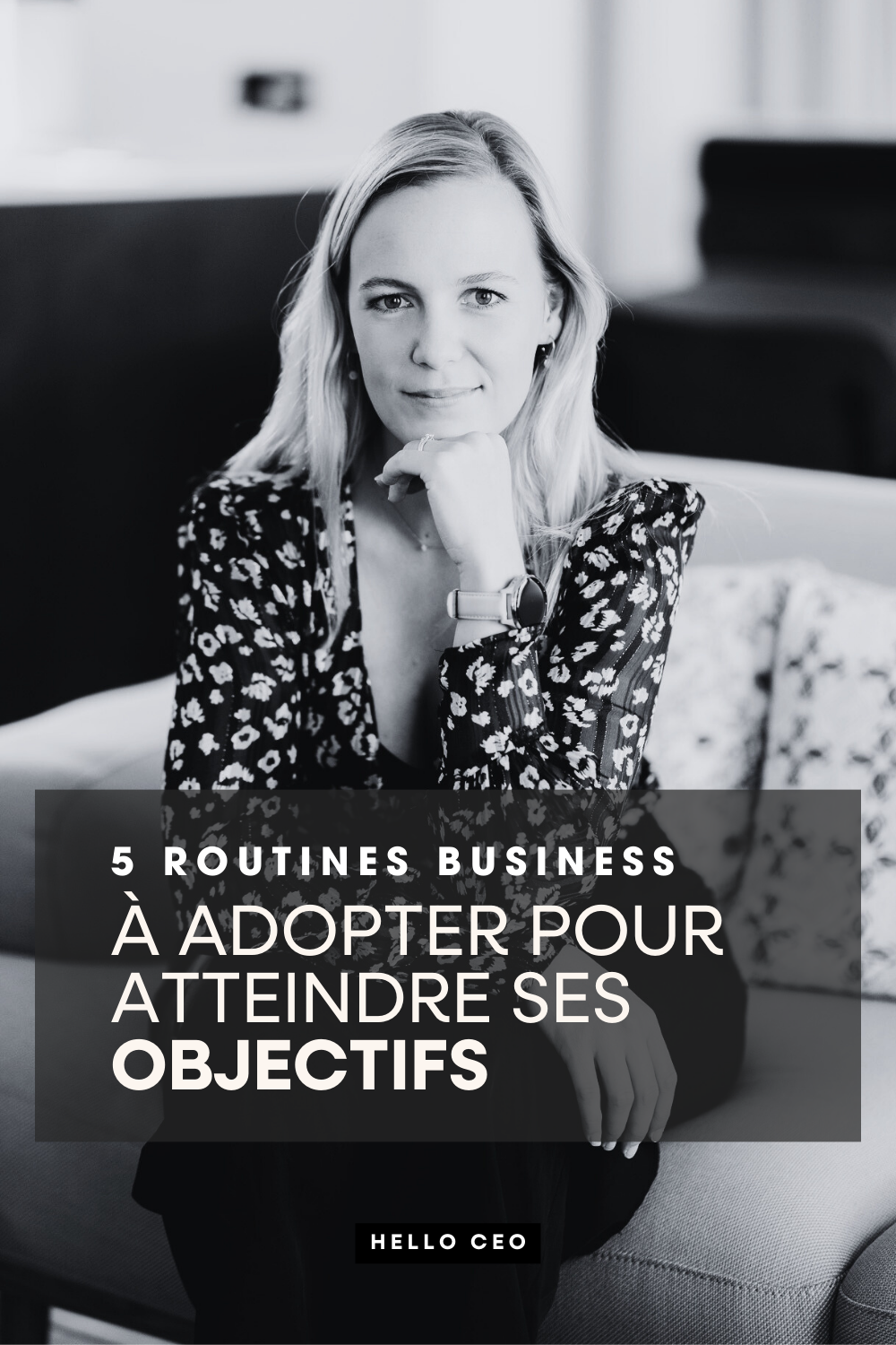 5 Routines Business Qui Maident à Atteindre Mes Objectifs Hello Ceo 9960